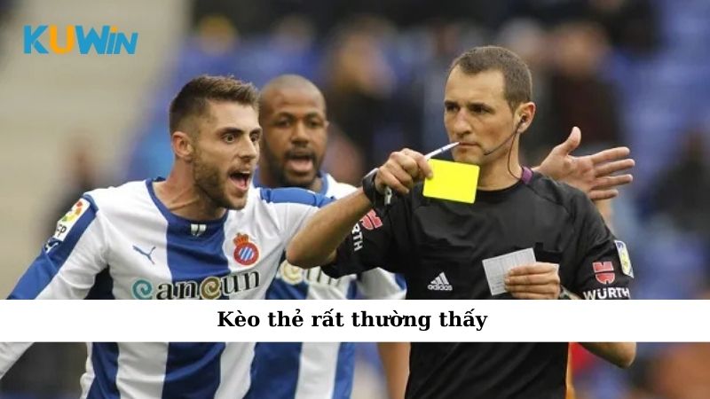 Kèo thẻ rất thường thấy