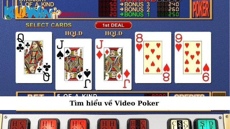 Tìm hiểu về Video Poker