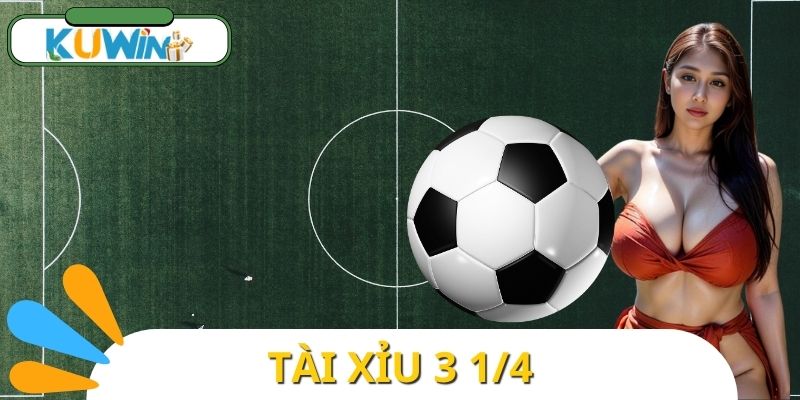 Tài Xỉu 3 1/4
