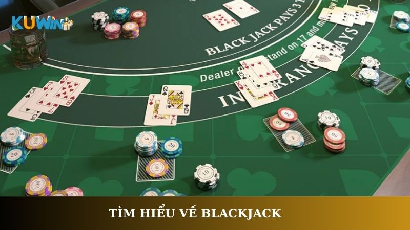Tìm hiểu về Blackjack